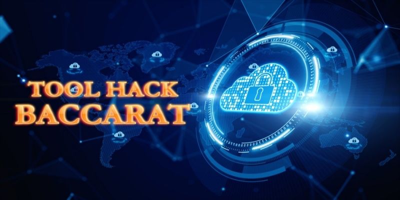 Những thông tin cần biết về tool hack Baccarat